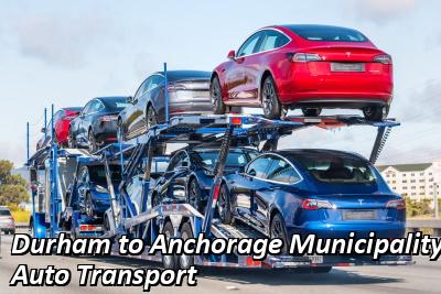 Durham to Anchorage municipality Auto Transport